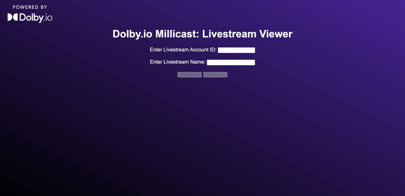 The landing page for the Livestream viewer where users are required to input the stream name and account ID. Build a quality ultra low latency livestream platform that can support hundreds of thousands of viewers with just a few lines of JavaScript by leveraging the power of WebRTC and dolby.io Millicast.